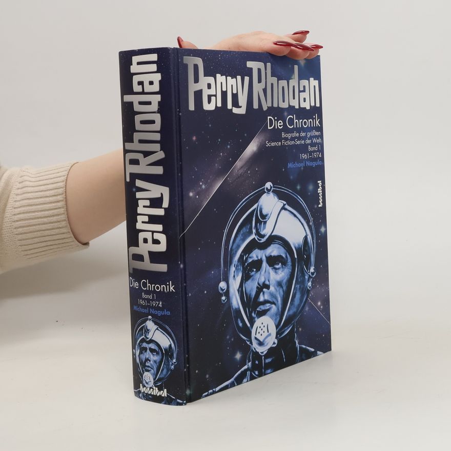 Michael Nagula Perry Rhodan - die Chronik