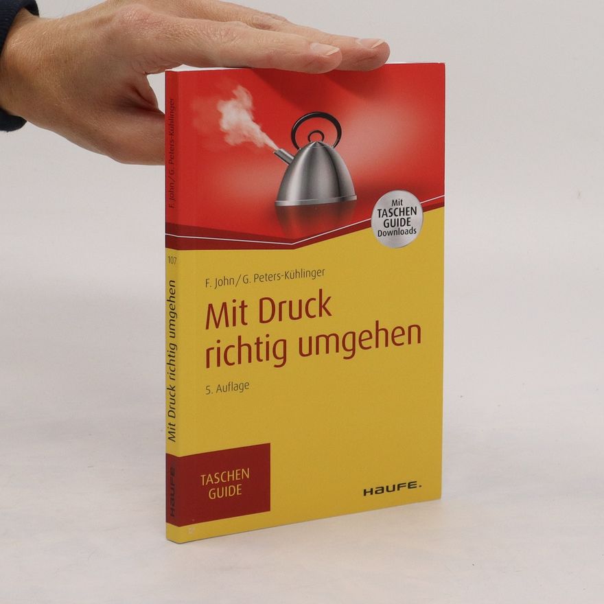Friedel John Mit Druck richtig umgehen