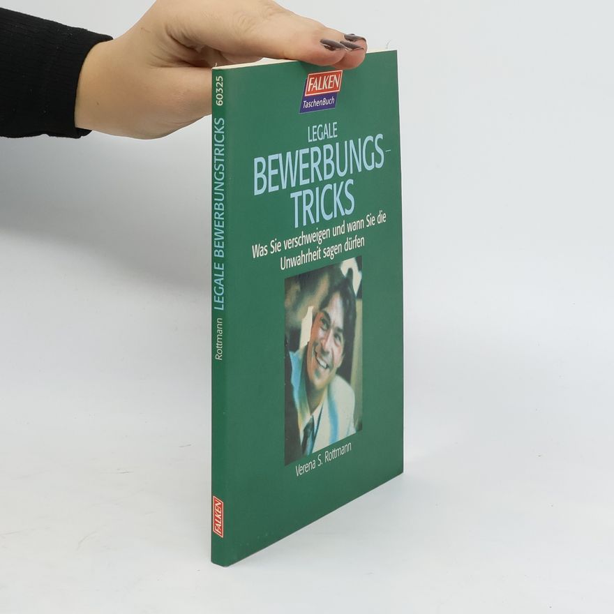 Verena S. Rottmann Legale Bewerbungstricks.