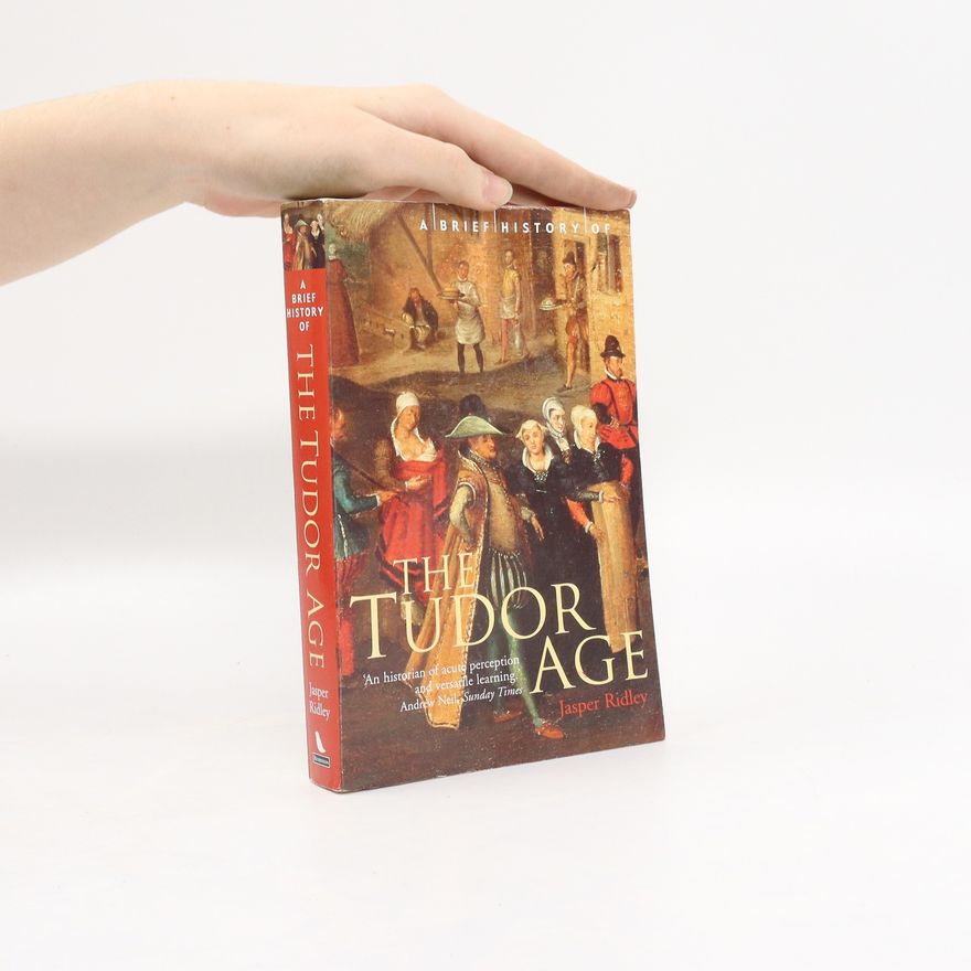 Jasper Ridley The Tudor Age