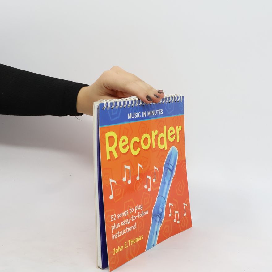 John E.Thomas  Recorder. Music in Minutes
