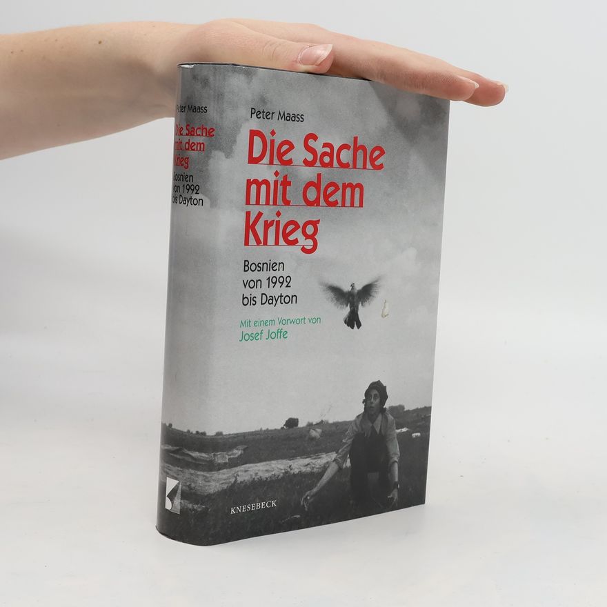Peter Maass Die Sache mit dem Krieg