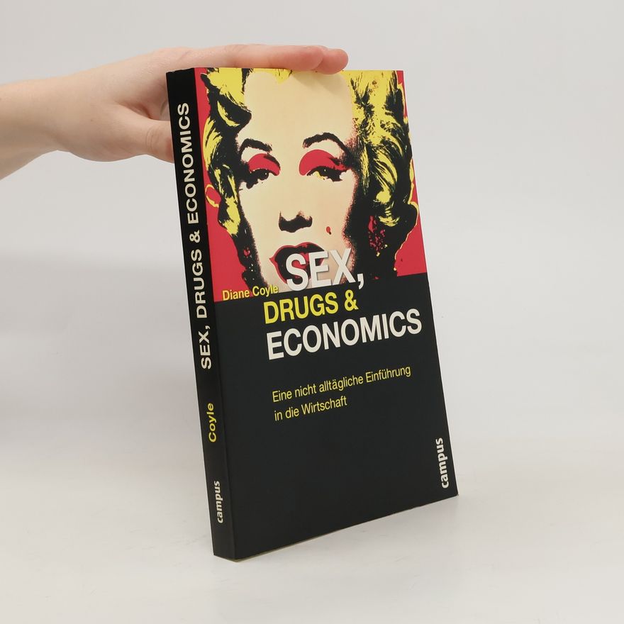 Diane Coyle Sex, drugs & economics