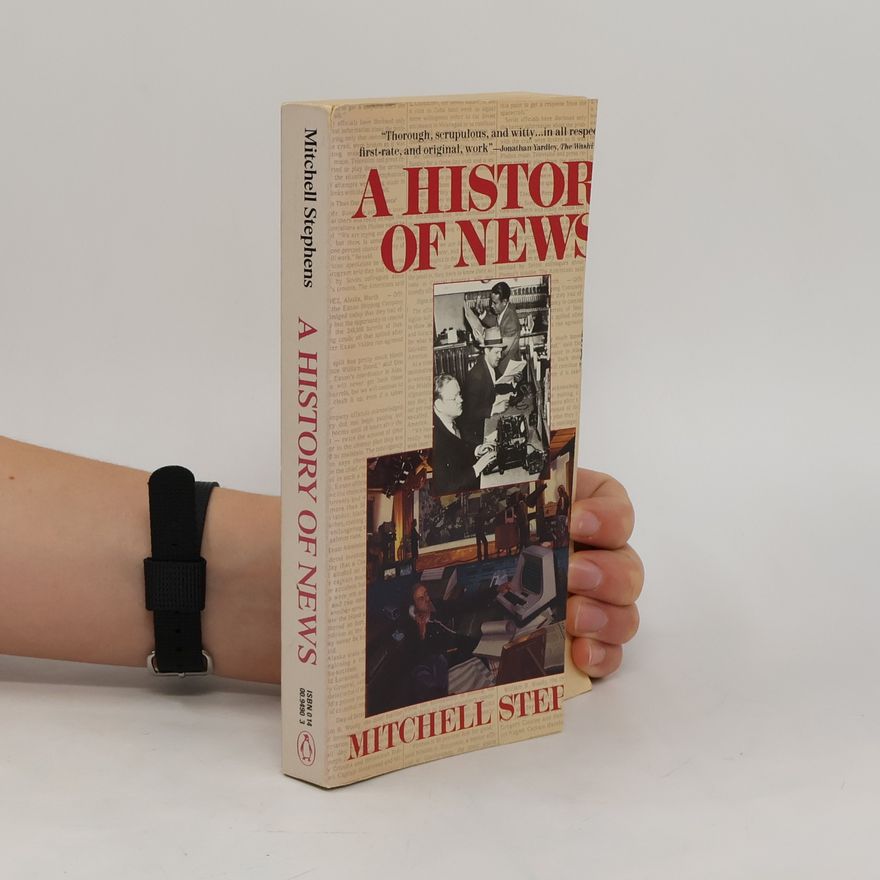 Mitchell Stephens A History of News