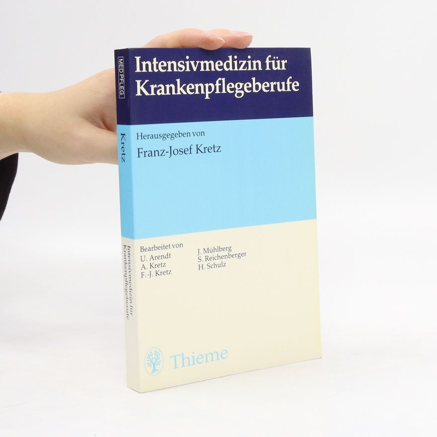 Franz Josef Kretz Intensivmedizin für Krankenpflegeberufe