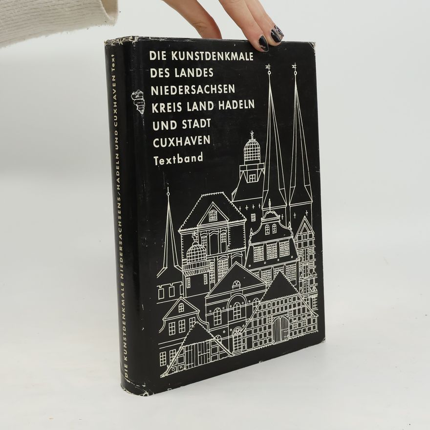 Heinrich Rüther Die Kunstdenkmale des Kreises Land Hadeln und der Stadt Cuxhaven