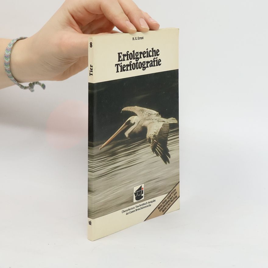 Herbert E. Ernst Erfolgreiche Tierfotografie
