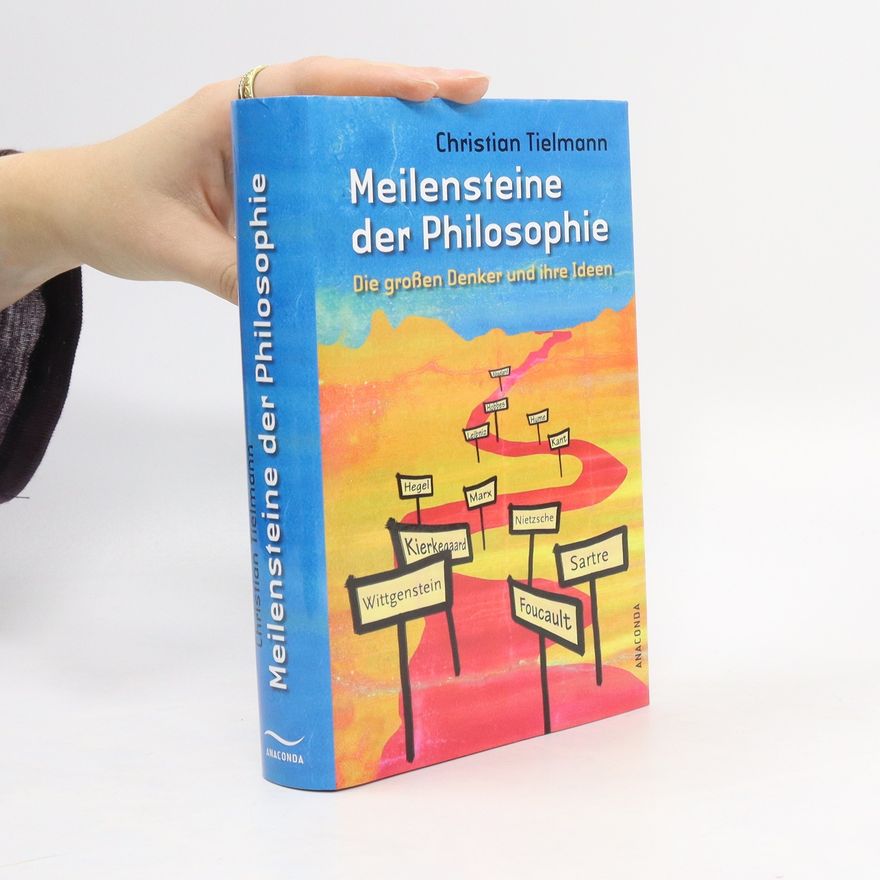 Christian Tielmann Meilensteine der Philosophie