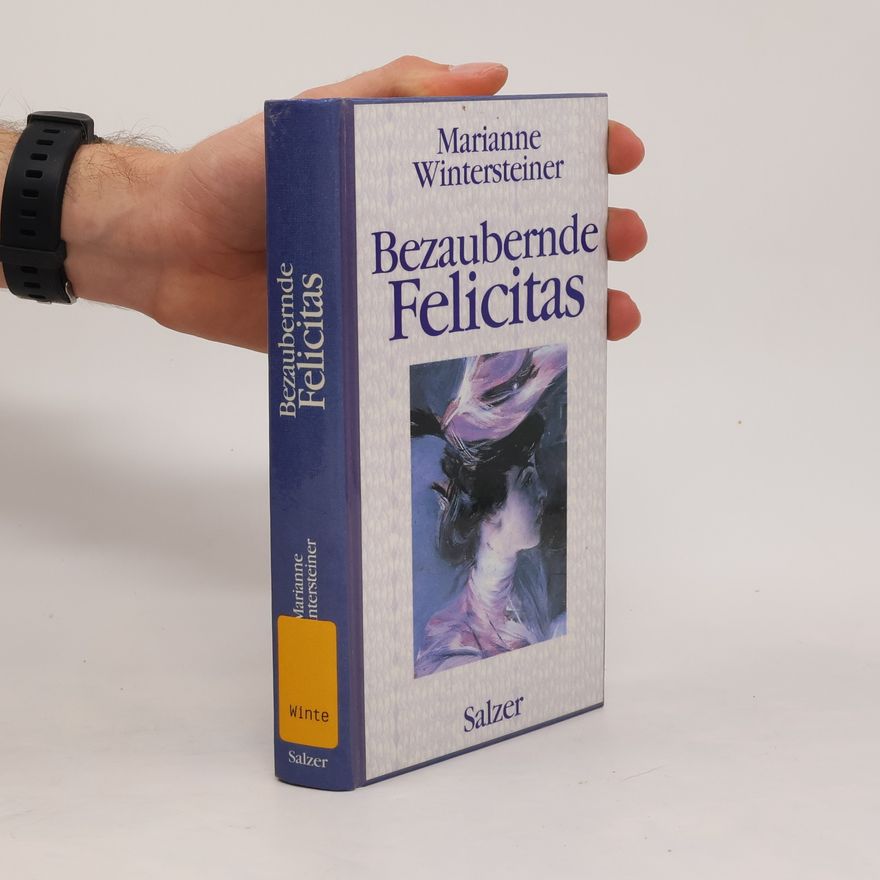 Marianne Wintersteiner Bezaubernde Felicitas