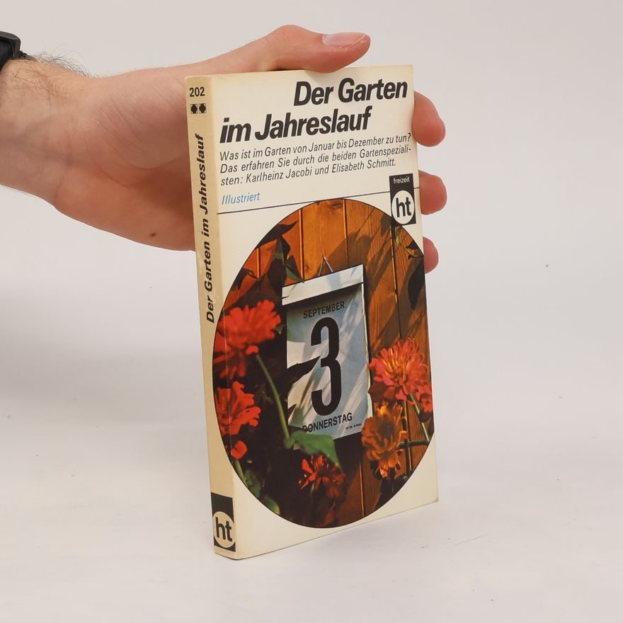 Elisabeth Schmitt Der Garten im Jahreslauf