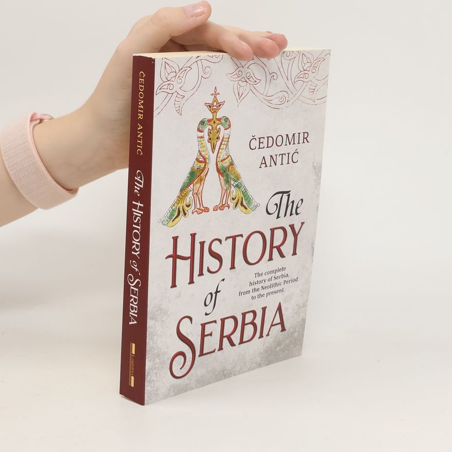 Čedomir Antić The History of Serbia