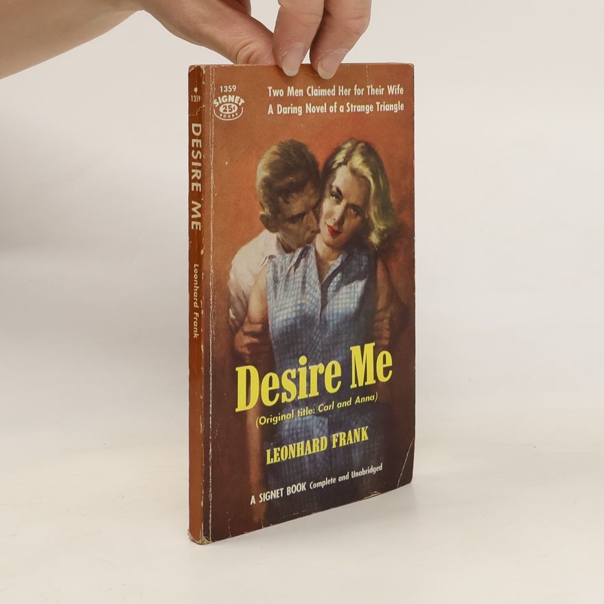 Leonhard Frank Desire Me