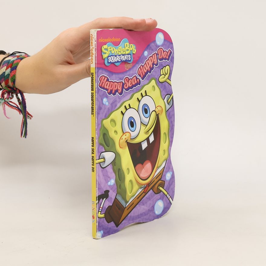 Various authors SpongeBob Squarepants. Happy Sea, Happy Do!