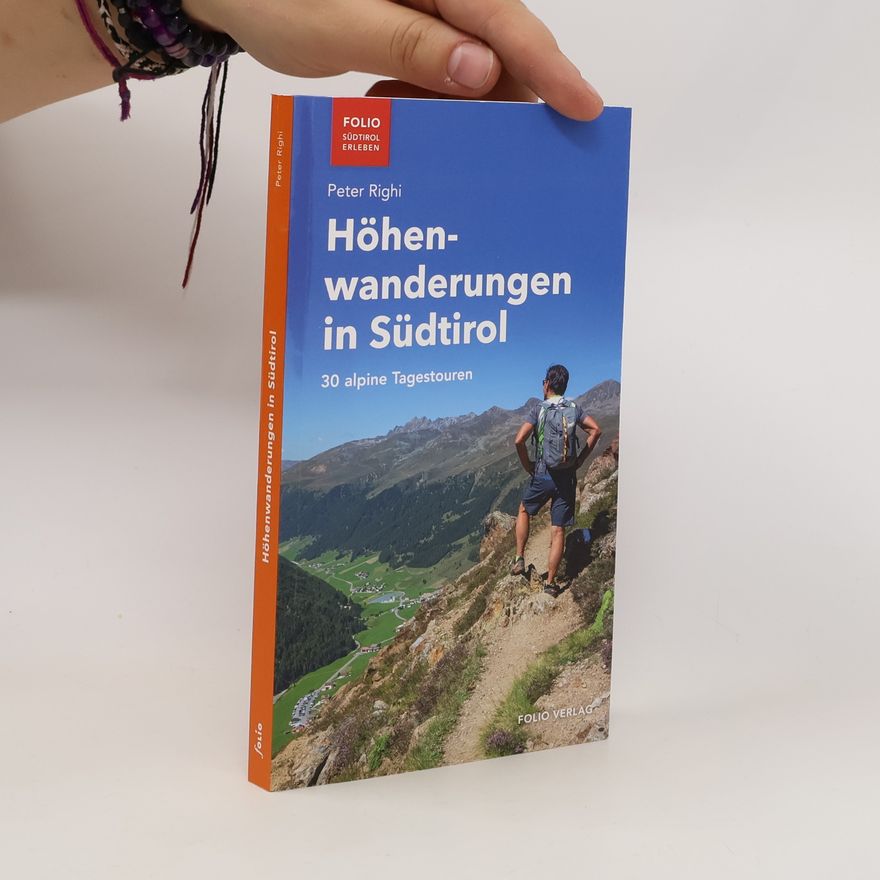 Peter Righi Höhenwanderungen in Südtirol