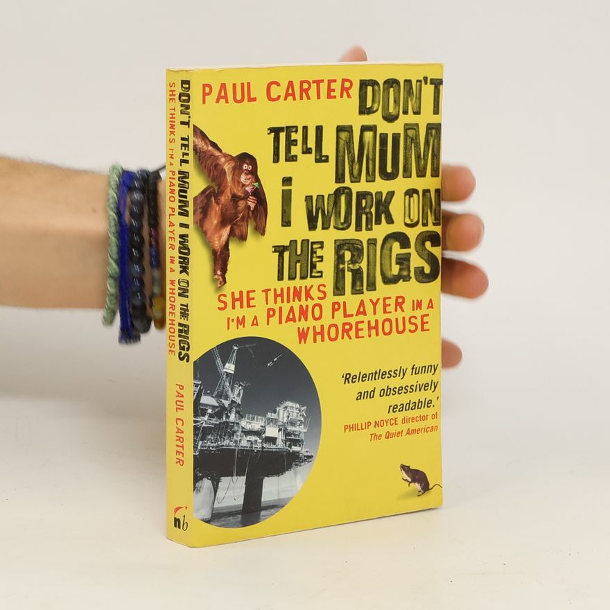 Paul Carter Don't Tell Mum I Work on the Rigs