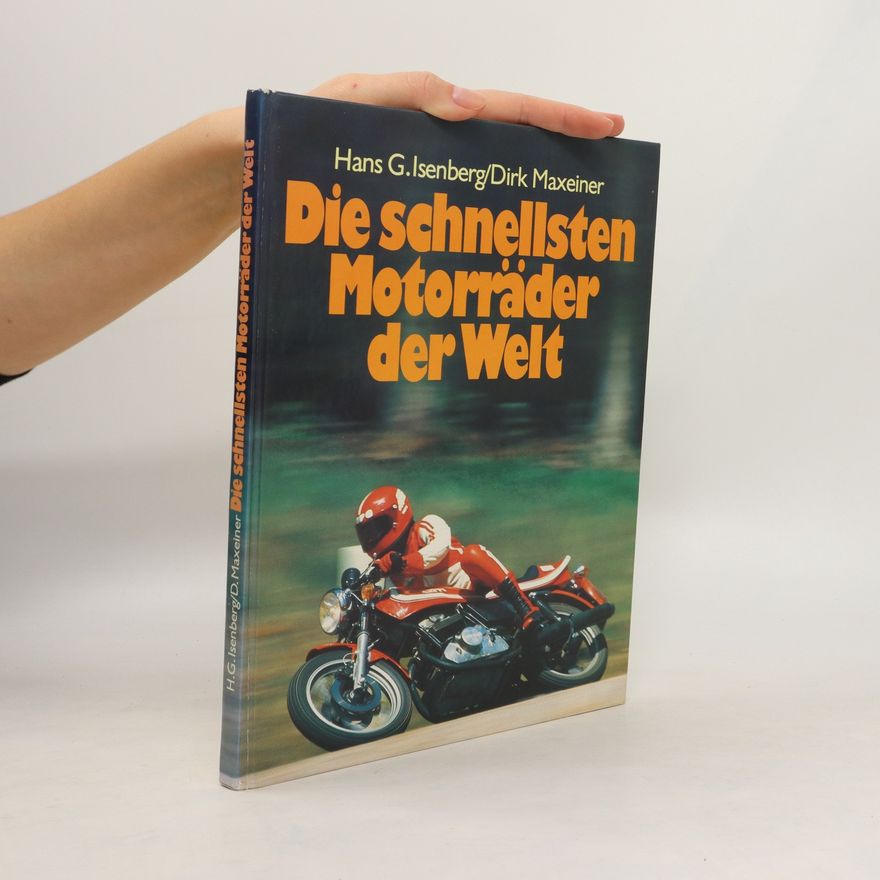 Dirk Maxeiner Die schnellsten Motorräder der Welt