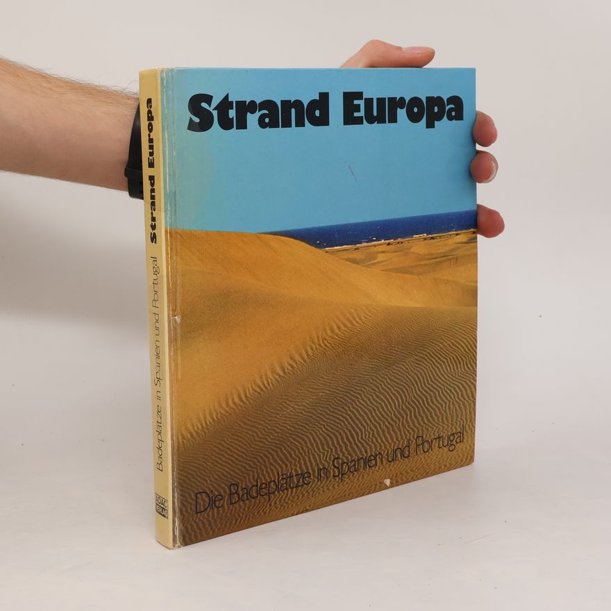 Autorenkollektiv Strand Europa : Die Badeplätze in Spanien und Portugal