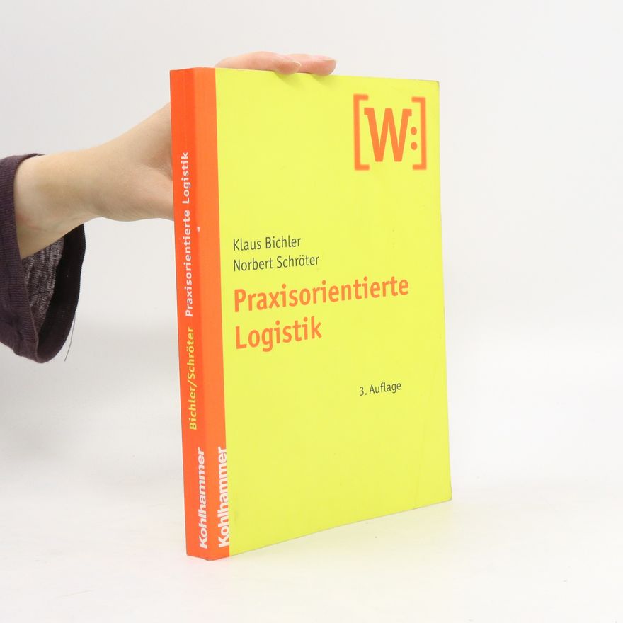 Klaus Bichler Praxisorientierte Logistik