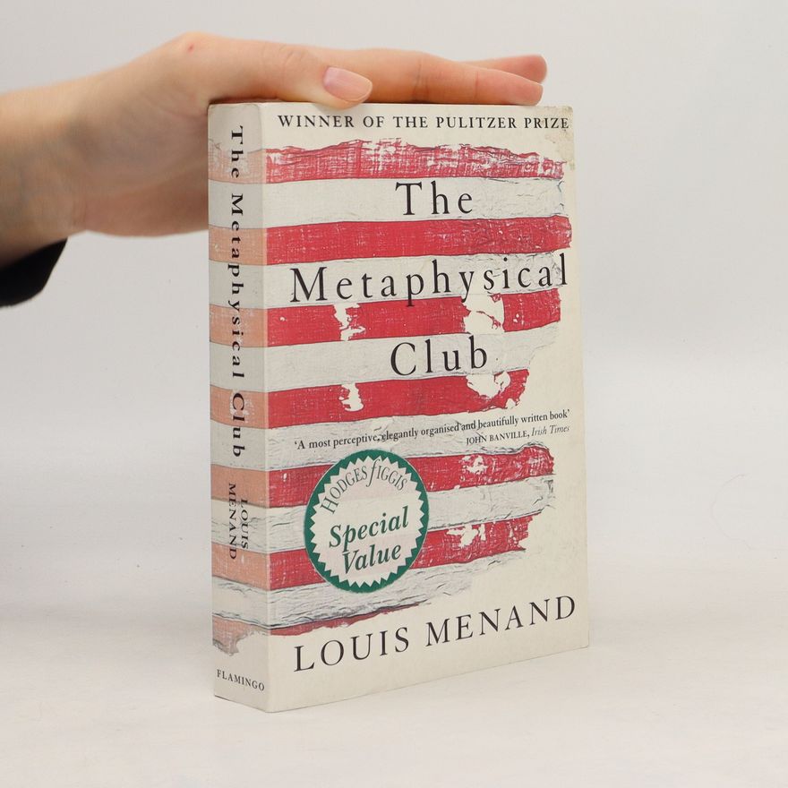 Louis Menand The Metaphysical Club