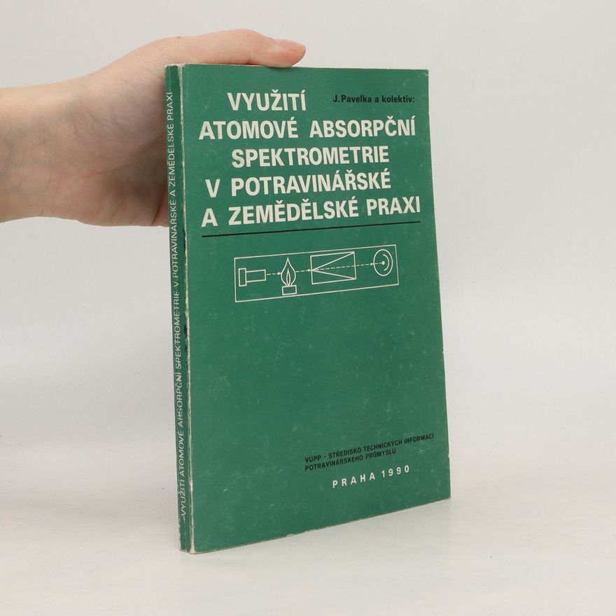 Jakub Šebesta Využití atomové absorpční spektrometrie v potravinářské a zemědělské praxi