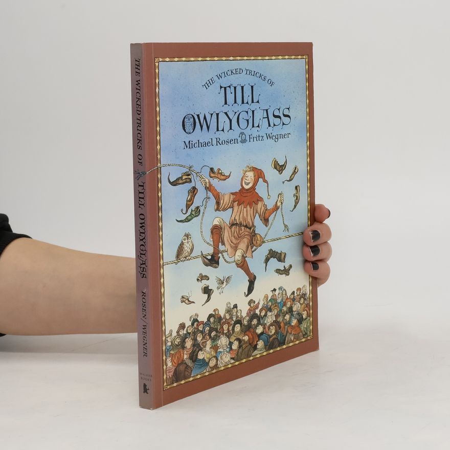 Michael Rosen The Wicked Tricks of Till Owlyglass