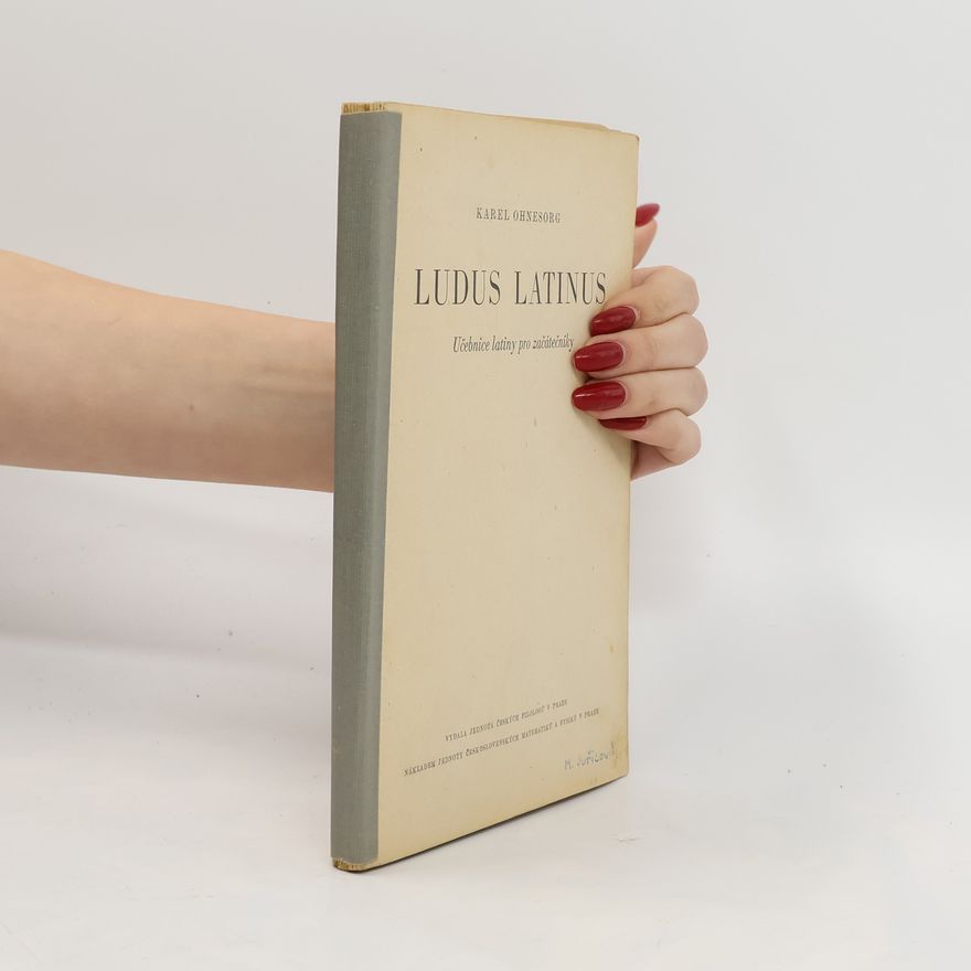 Karel Ohnesorg Ludus Latinus. Učebnice latiny pro začátečníky.