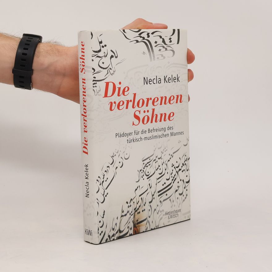 Necla Kelek Die verlorenen Söhne