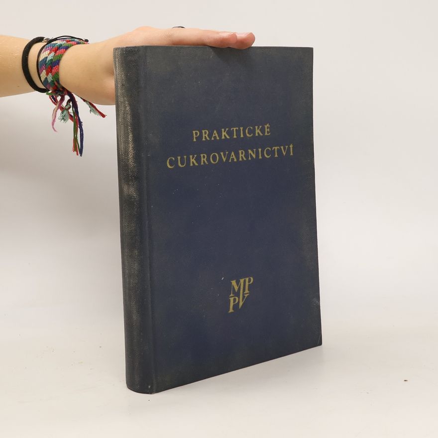 Kolektiv autorů Praktické cukrovarnictví