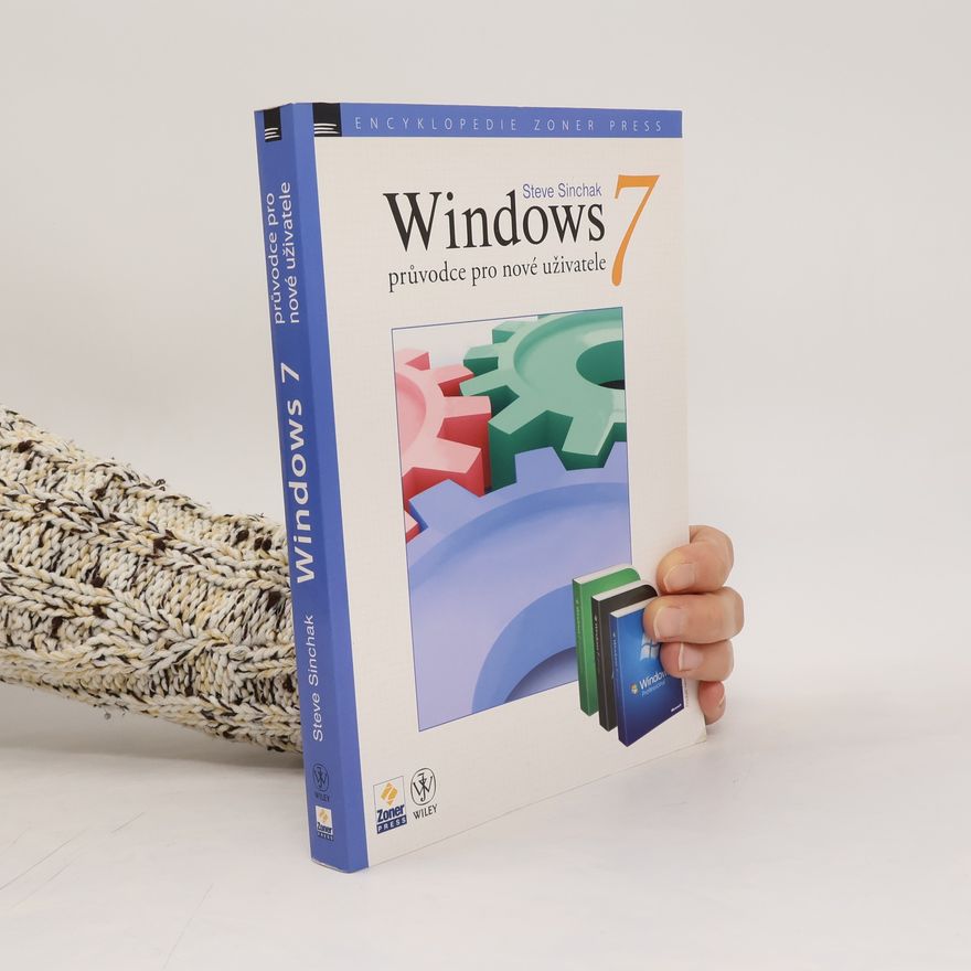 Steve Sinchak Windows 7 - průvodce pro nové uživatele