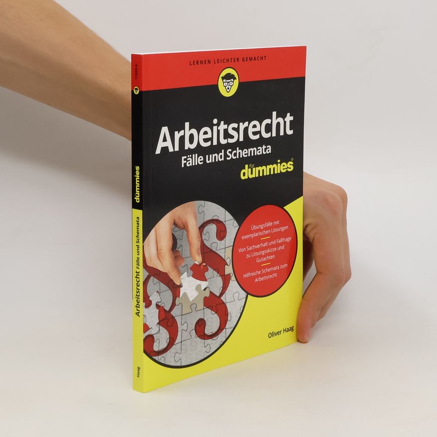 Oliver Haag Arbeitsrecht Fälle und Schemata für Dummies