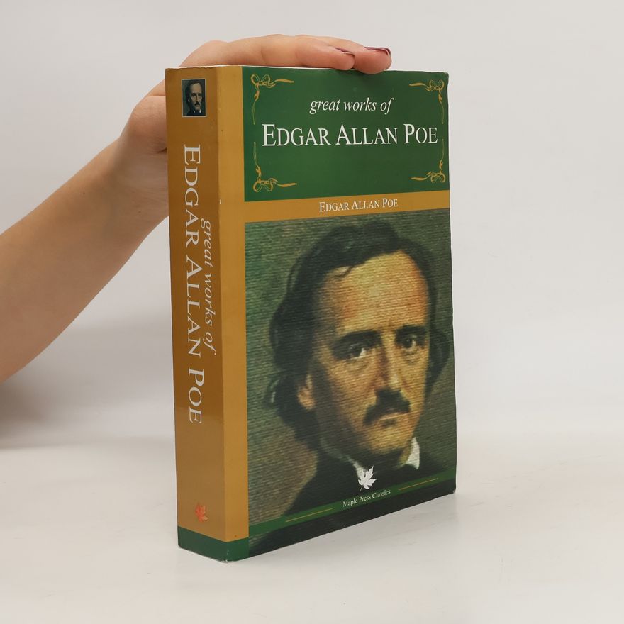 Edgar Allan Poe Great Works of Edgar Allan Poe