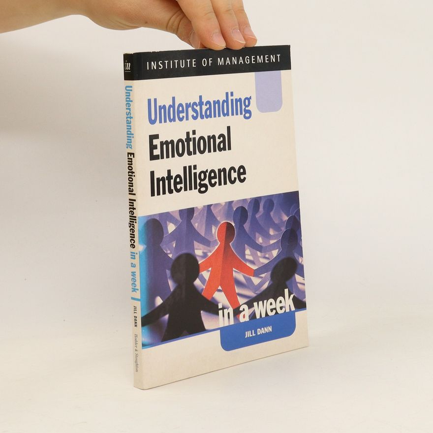 Jill Dann Understanding Emotional Intelligence in a Week
