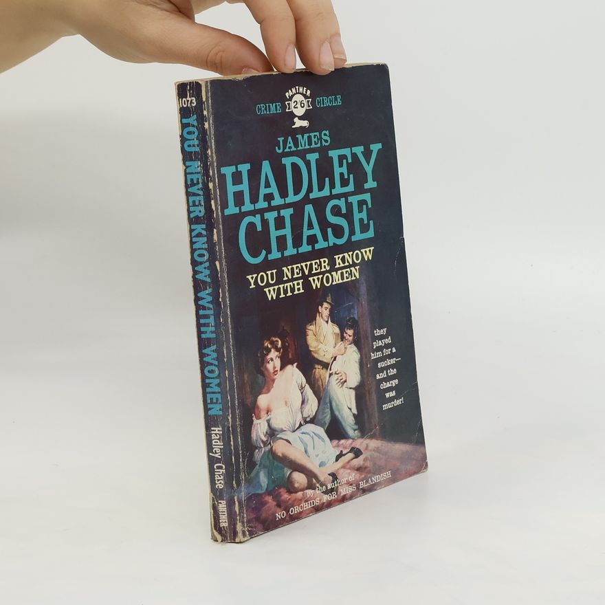 James Hadley Chase You Never Know with Women