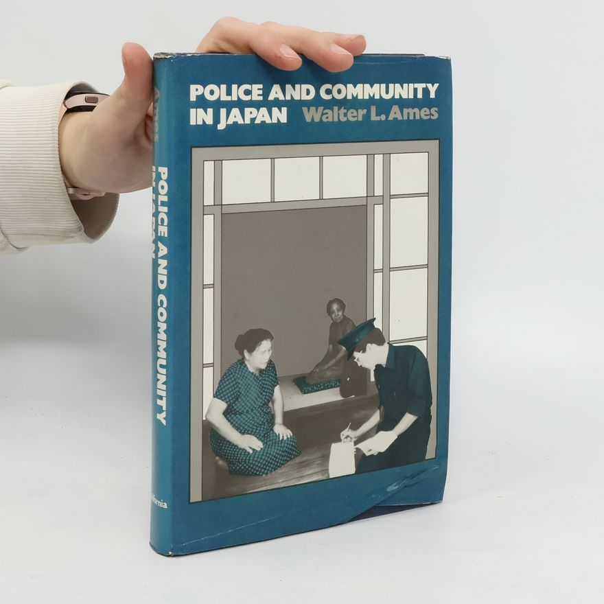 Walter Lansing Ames Police and Community in Japan