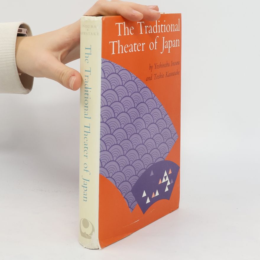 Yoshinobu Inoura The Traditional Theater of Japan
