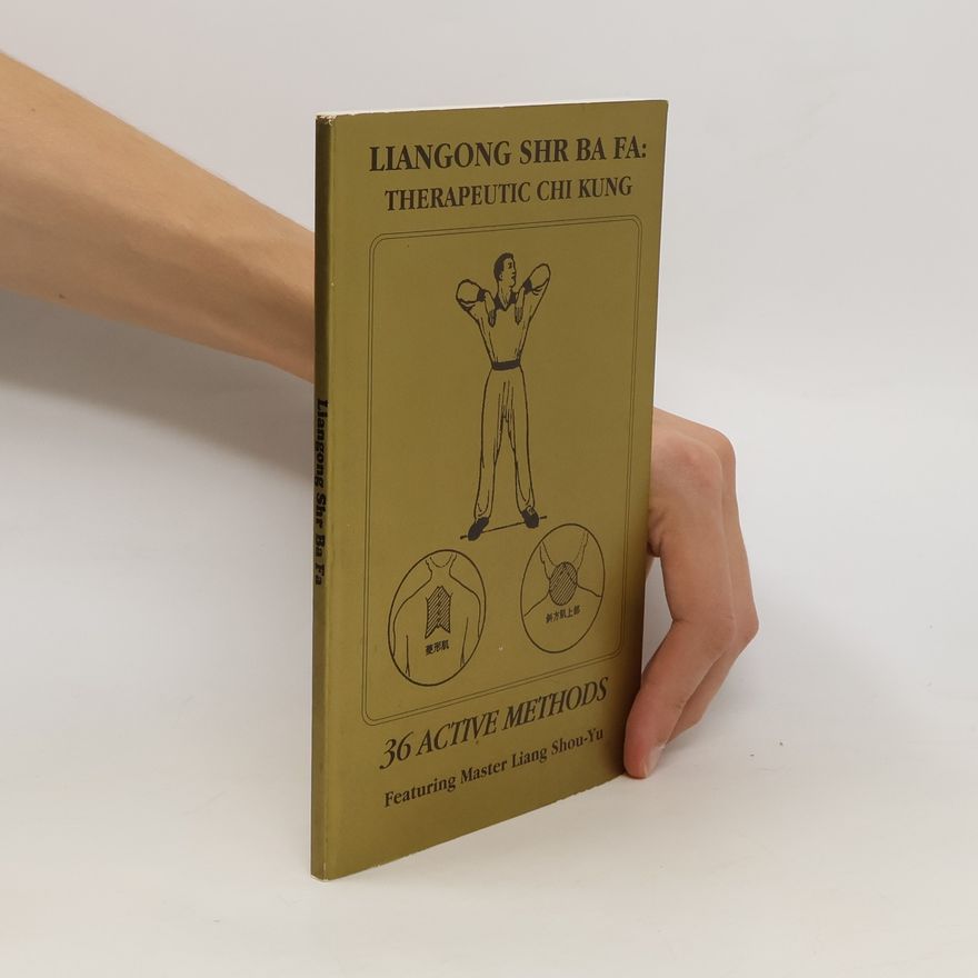 Liangong shr ba fa Therapeutic chi kung