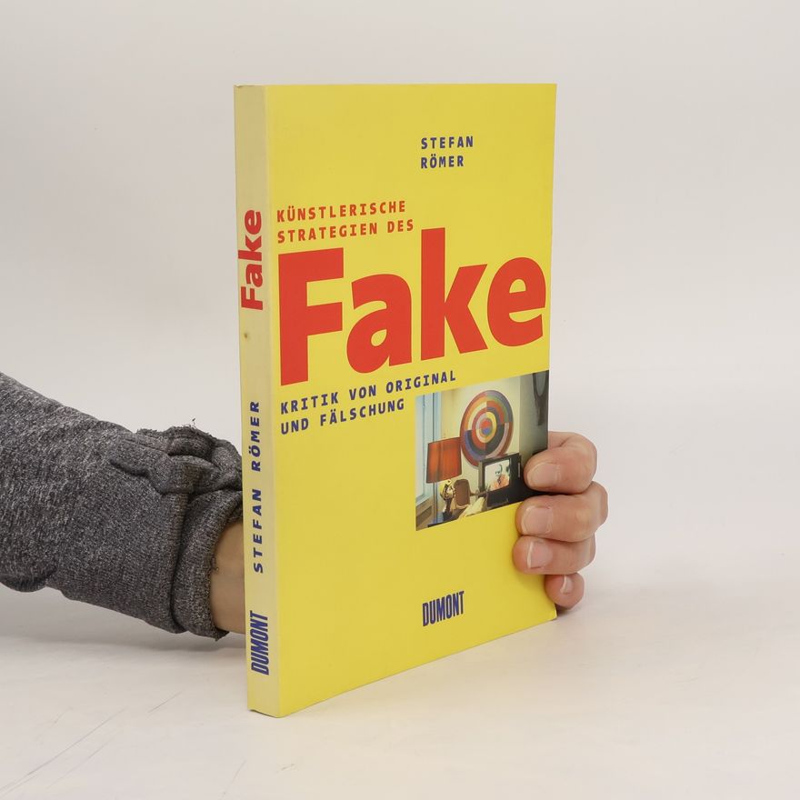 Stefan Römer Künstlerische Strategien des Fake
