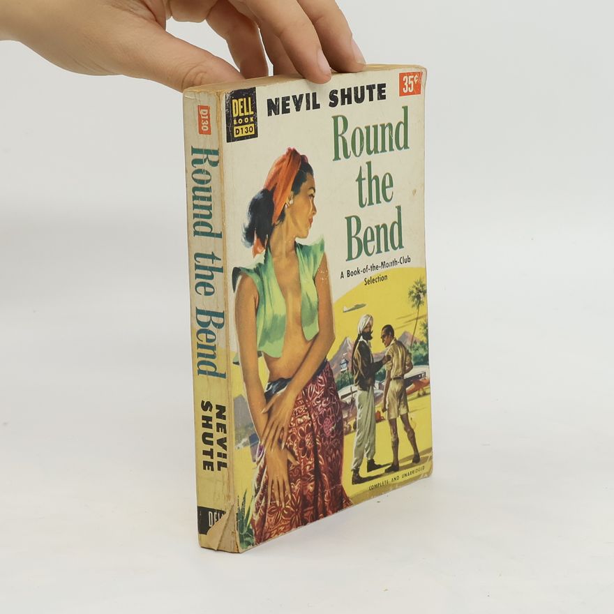 Nevil Shute Round the Bend