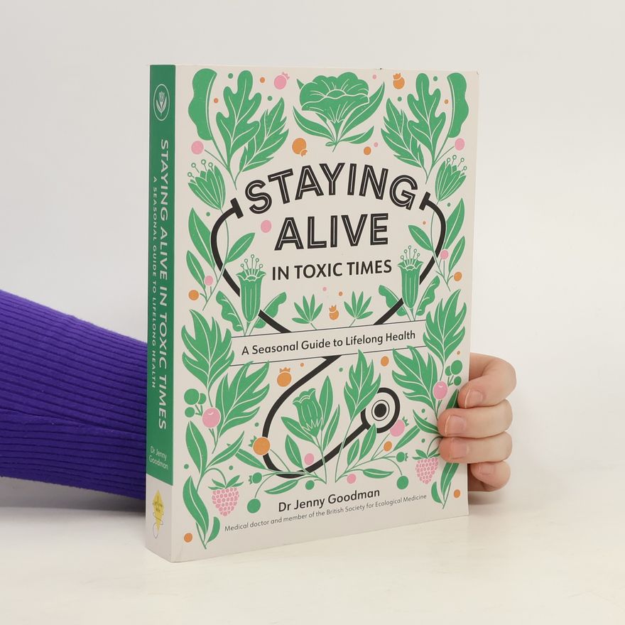 Jenny Goodman Staying Alive in Toxic Times