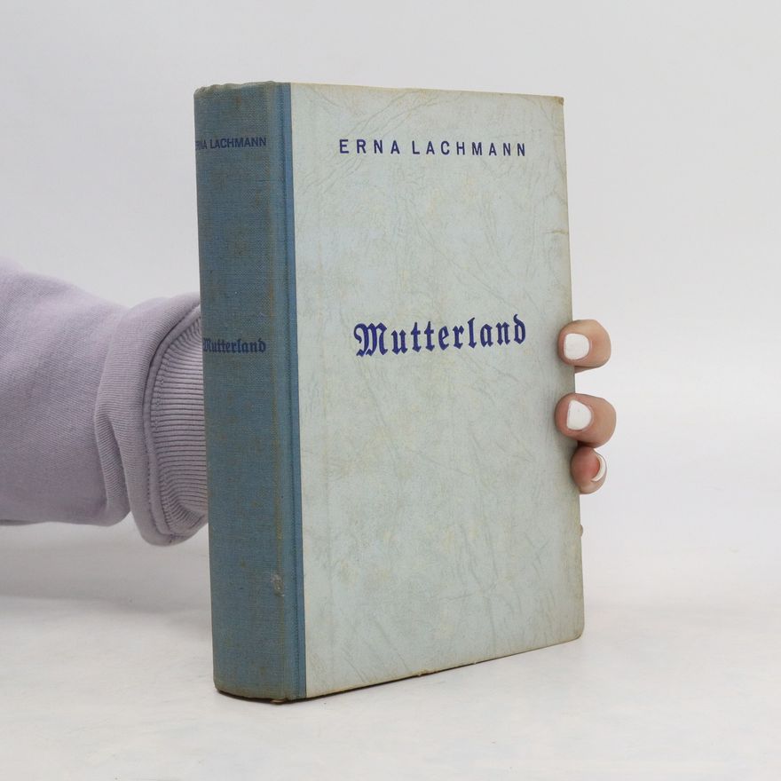 Erna Lachmann Mutterland