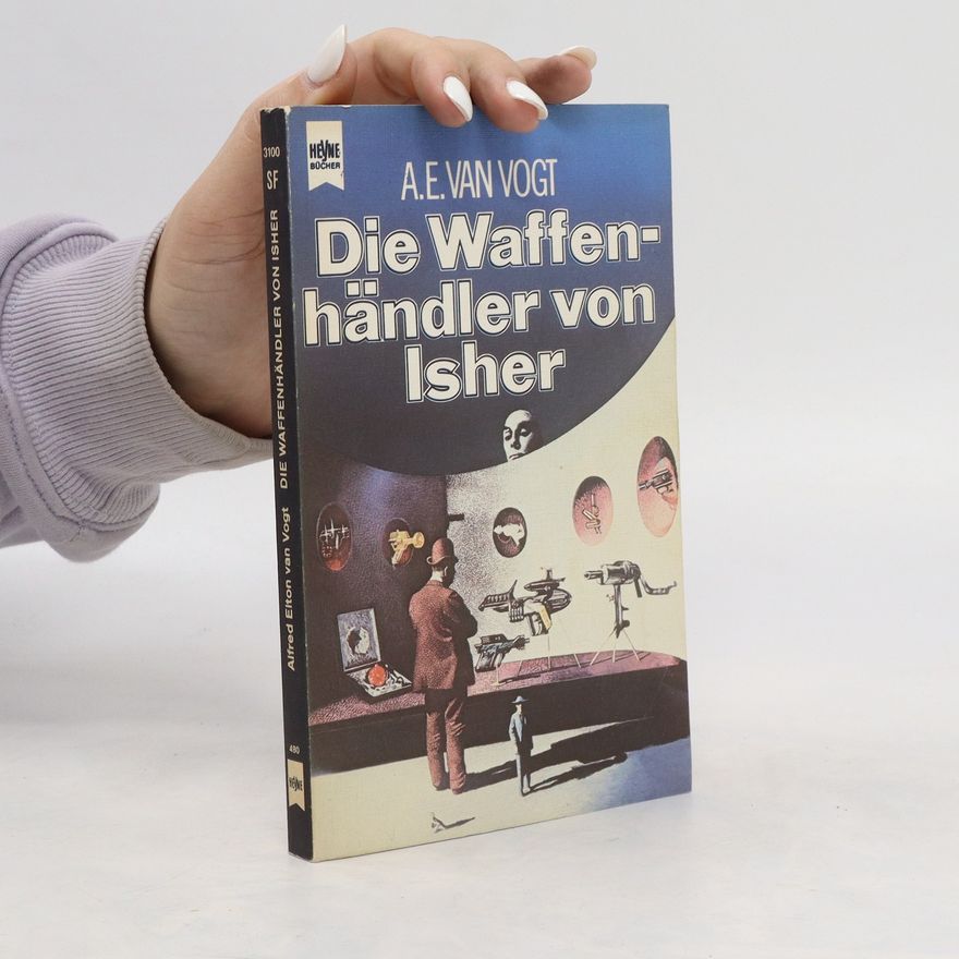 Alfred Elton Van Vogt Die Waffenhändler von Isher