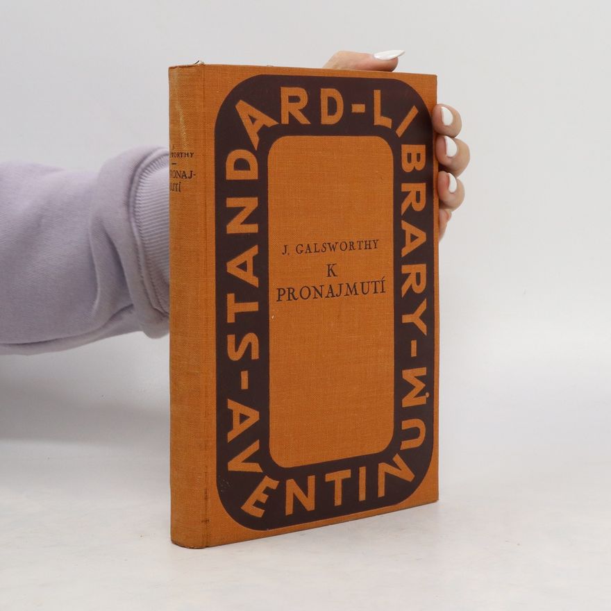 John Galsworthy K pronajmutí. Sága rodu Forsytů III