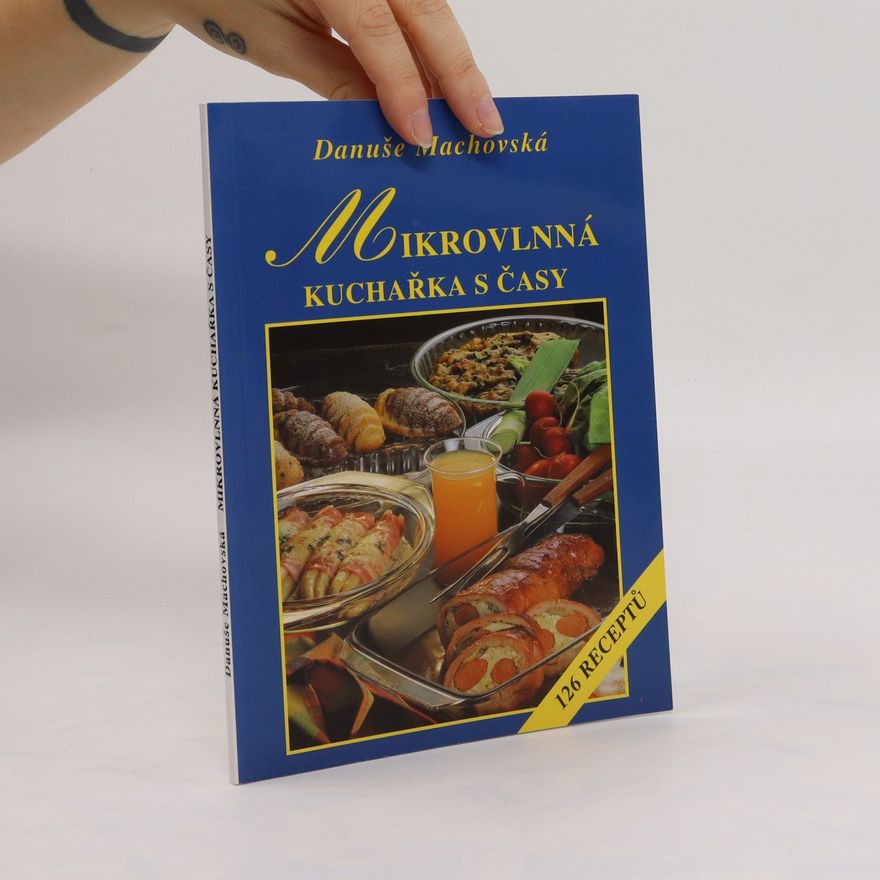Danuše Machovská Mikrovlnná kuchařka s časy