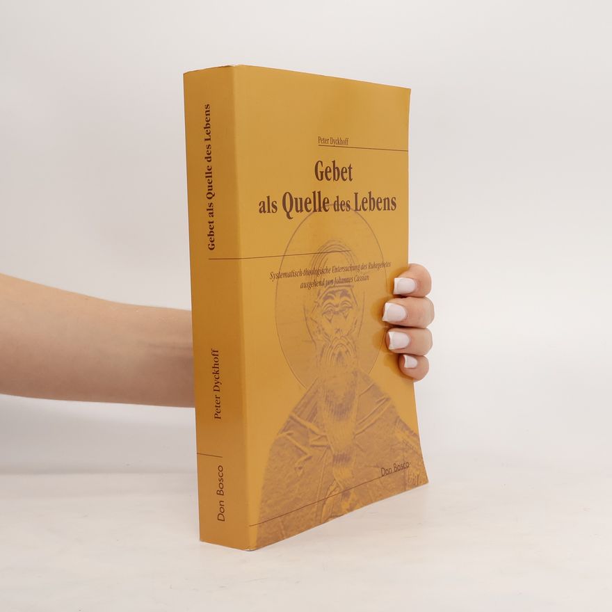 Peter Dyckhoff Gebet als Quelle des Lebens