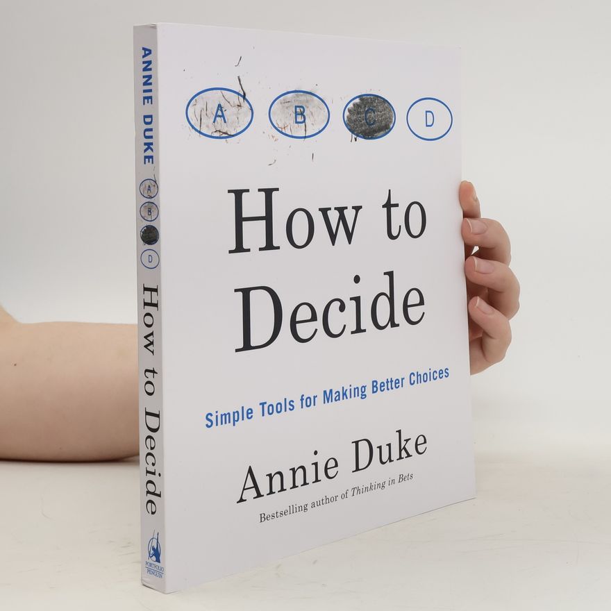 Annie Duke How To Decide