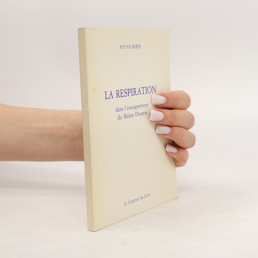 Boian Dimitrov Boev La Respiration dans l'enseignement du maître Deunov