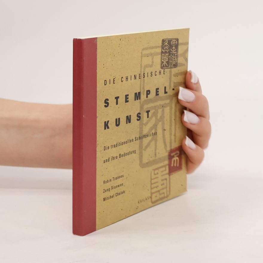 Robin Tzannes Die chinesische Stempelkunst