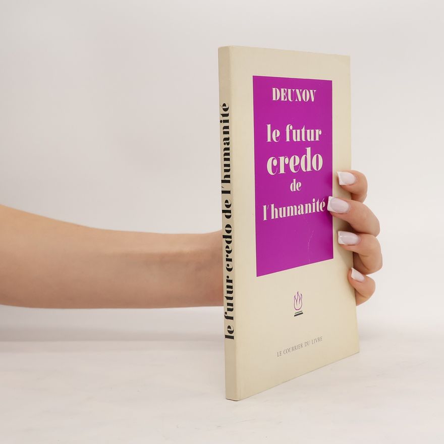 Petŭr Dŭnov Le Futur crédo de l'humanité