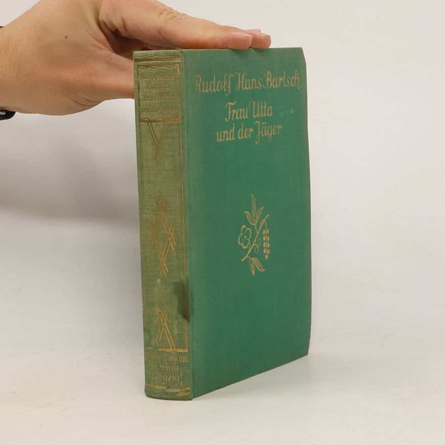 Rudolf Hans Bartsch Frau Utta und der Jäger