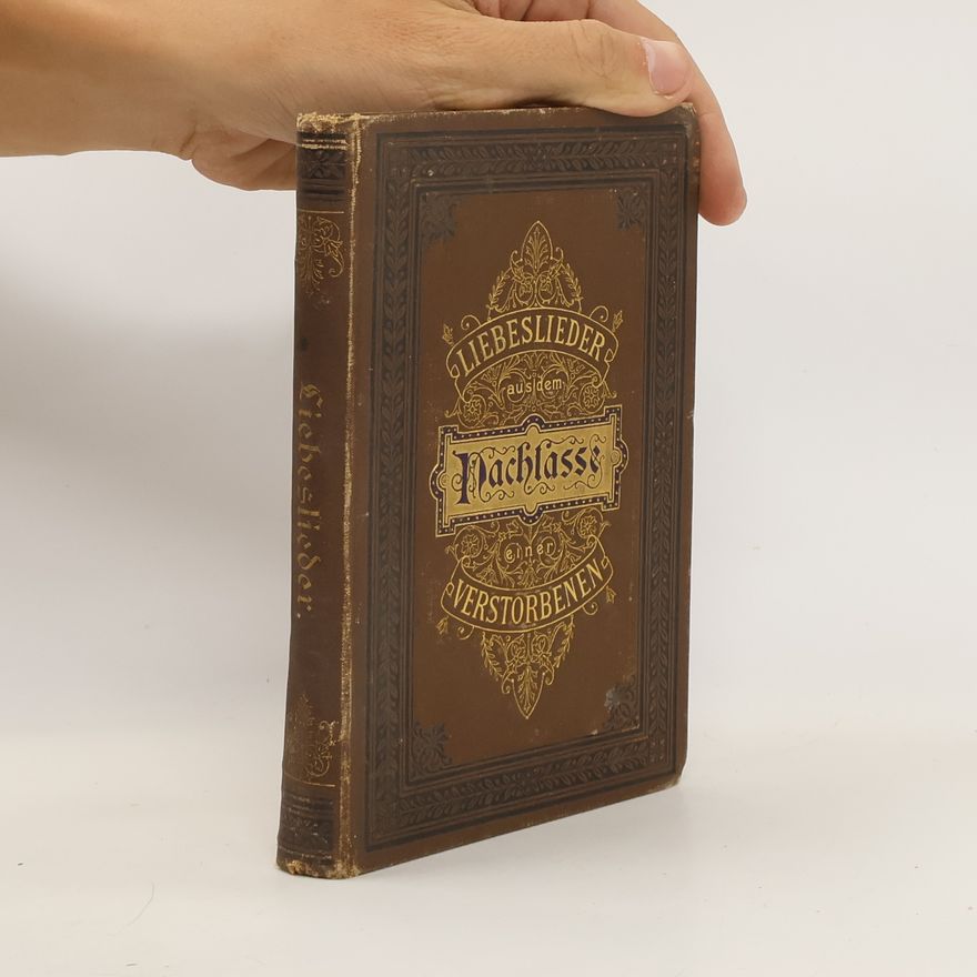 Various authors Liebeslieder aus dem Nachlasse einer Verstorbenen
